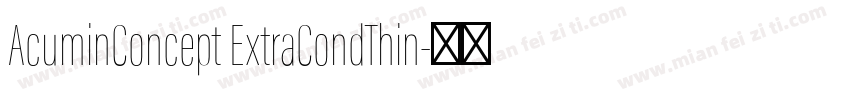 AcuminConcept ExtraCondThin字体转换